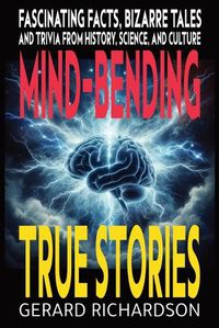 Cover image for Mind-Bending True Stories