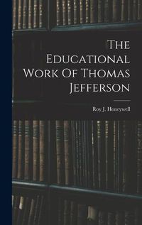 Cover image for The Educational Work Of Thomas Jefferson