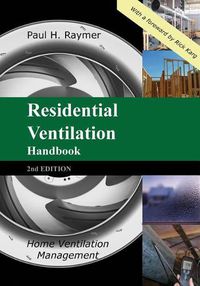 Cover image for Residential Ventilation Handbook 2nd Edition: Home Ventilation Management