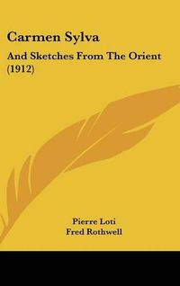 Cover image for Carmen Sylva: And Sketches from the Orient (1912)