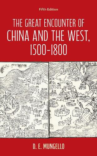 The Great Encounter of China and the West, 1500-1800