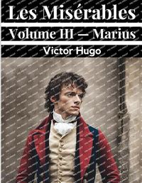 Cover image for Les Mis?rables Volume III - Marius