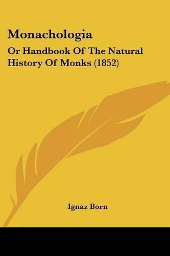 Cover image for Monachologia: Or Handbook of the Natural History of Monks (1852)