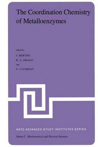 Cover image for The Coordination Chemistry of Metalloenzymes: The Role of Metals in Reactions Involving Water, Dioxygen and Related Species