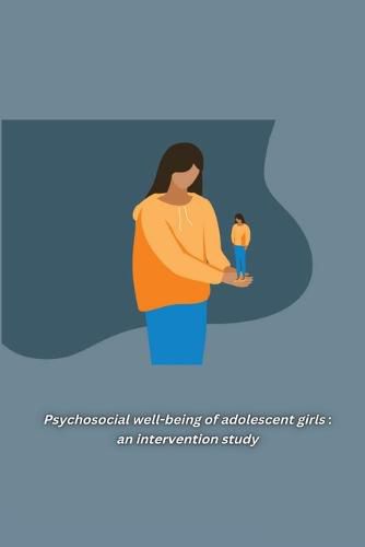 Cover image for Psychosocial well-being of adolescent girls