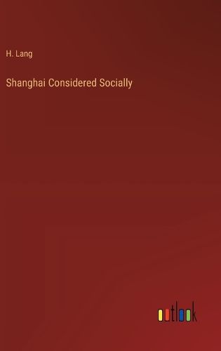 Cover image for Shanghai Considered Socially