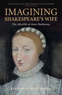 Cover image for Imagining Shakespeare's Wife: The Afterlife of Anne Hathaway