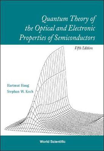 Cover image for Quantum Theory Of The Optical And Electronic Properties Of Semiconductors (5th Edition)