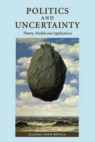 Cover image for Politics and Uncertainty: Theory, Models and Applications