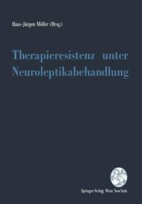 Cover image for Therapieresistenz Unter Neuroleptikabehandlung