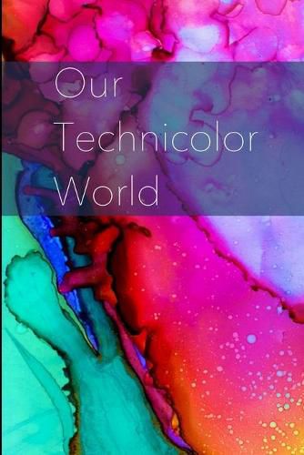 Cover image for Our Technicolor World