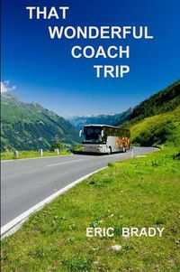 Cover image for That Wonderful Coach Trip