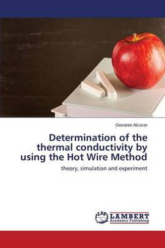 Cover image for Determination of the thermal conductivity by using the Hot Wire Method
