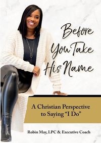 Cover image for Before You Take His Name