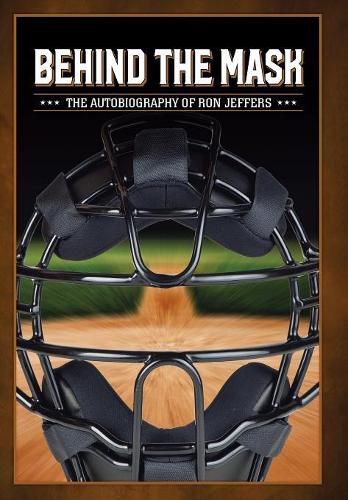 Cover image for Behind the Mask: The Autobiography of Ron Jeffers