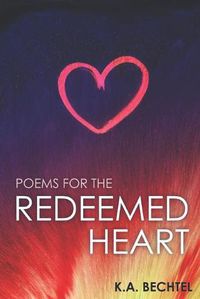 Cover image for Poems for the Redeemed Heart