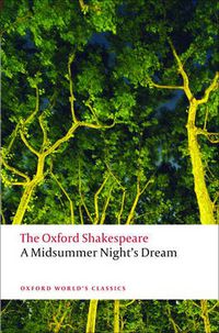Cover image for The Oxford Shakespeare: A Midsummer Night's Dream