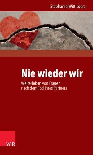 Cover image for Nie Wieder Wir: Weiterleben Von Frauen Nach Dem Tod Ihres Partners