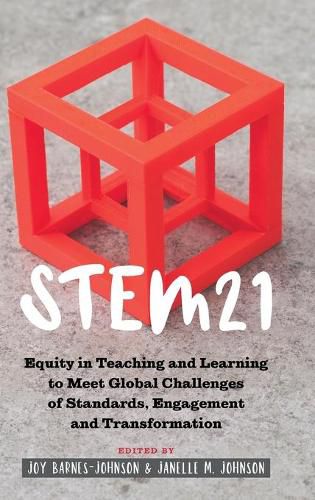 Cover image for STEM21: Equity in Teaching and Learning to Meet Global Challenges of Standards, Engagement and Transformation