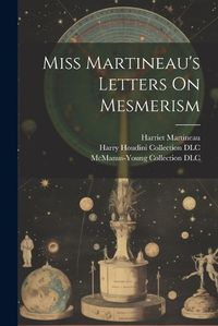 Cover image for Miss Martineau's Letters On Mesmerism