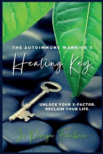 Cover image for The Autoimmune Warrior's Healing Key