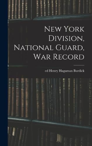 New York Division, National Guard, war Record