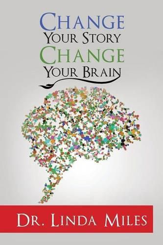 Cover image for Change Your Story: Change Your Brain