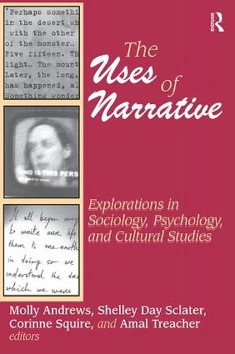 Cover image for The Uses of Narrative: Explorations in Sociology, Psychology and Cultural Studies