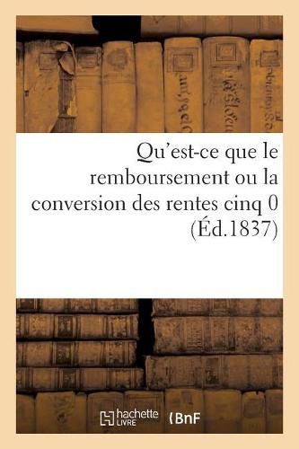 Qu'est-Ce Que Le Remboursement Ou La Conversion Des Rentes Cinq 0