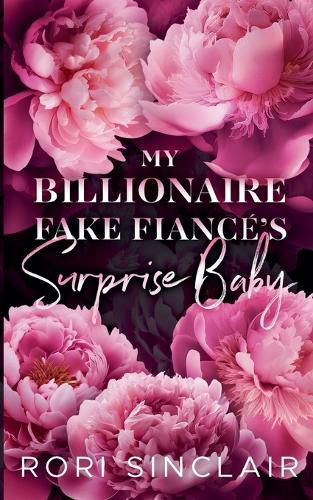 Cover image for My Billionaire Fake Fiance's Surprise Baby