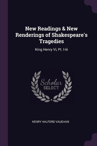 Cover image for New Readings & New Renderings of Shakespeare's Tragedies