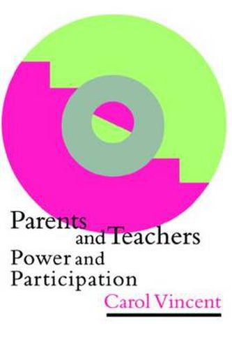 Cover image for Parents And Teachers: Power And Participation