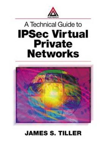 Cover image for A Technical Guide to IPSec Virtual Private Networks