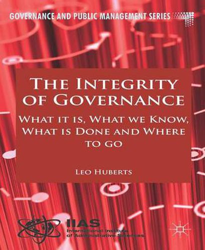 Cover image for The Integrity of Governance: What it is, What we Know, What is Done and Where to go