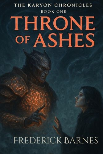 Cover image for The Karyon Chronicles Book One Throne of Ashes