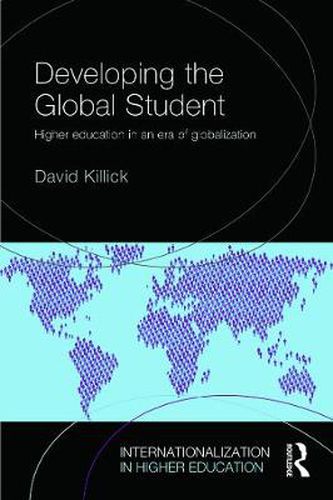 Cover image for Developing the Global Student: Higher education in an era of globalization