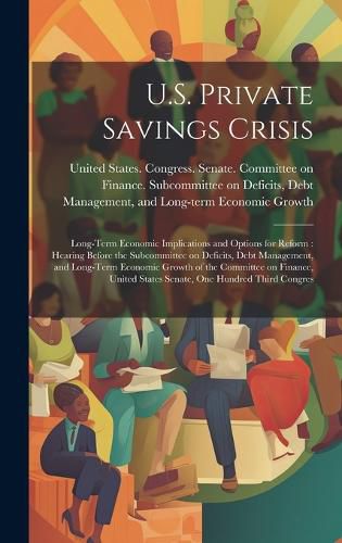 Cover image for U.S. Private Savings Crisis