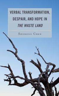 Cover image for Verbal Transformation, Despair, and Hope in The Waste Land