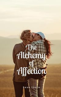 Cover image for The Alchemy of Affection