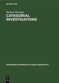 Cover image for Categorial Investigations: Logical and Linguistic Aspects of the Lambek Calculus