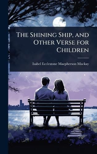 Cover image for The Shining Ship, and Other Verse for Children