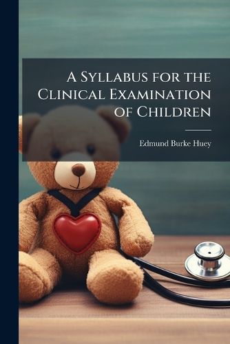 Cover image for A Syllabus for the Clinical Examination of Children