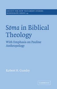 Cover image for Soma in Biblical Theology: With Emphasis on Pauline Anthropology