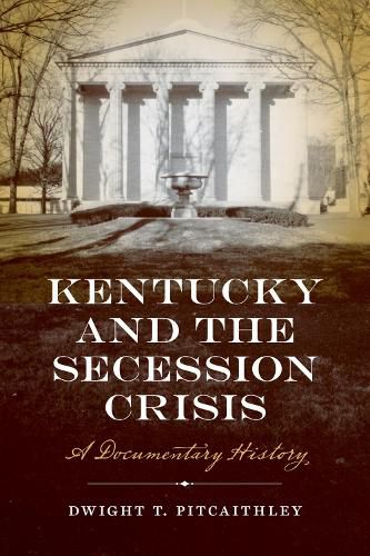 Cover image for Kentucky and the Secession Crisis