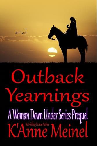 Cover image for Outback Yearnings: A Woman Down Under Series Prequel