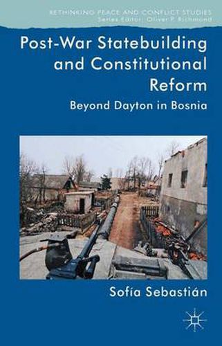 Cover image for Post-War Statebuilding and Constitutional Reform: Beyond Dayton in Bosnia