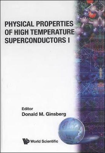 Cover image for Physical Properties Of High Temperature Superconductors I