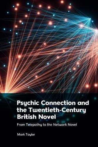 Cover image for Psychic Connection and the Twentieth-Century British Novel