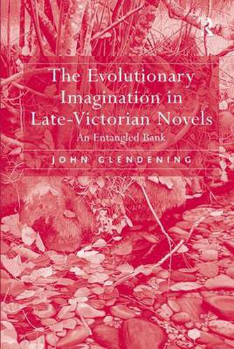 Cover image for The Evolutionary Imagination in Late-Victorian Novels: An Entangled Bank