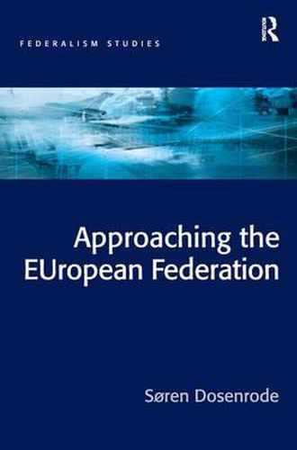 Cover image for Approaching the EUropean Federation?